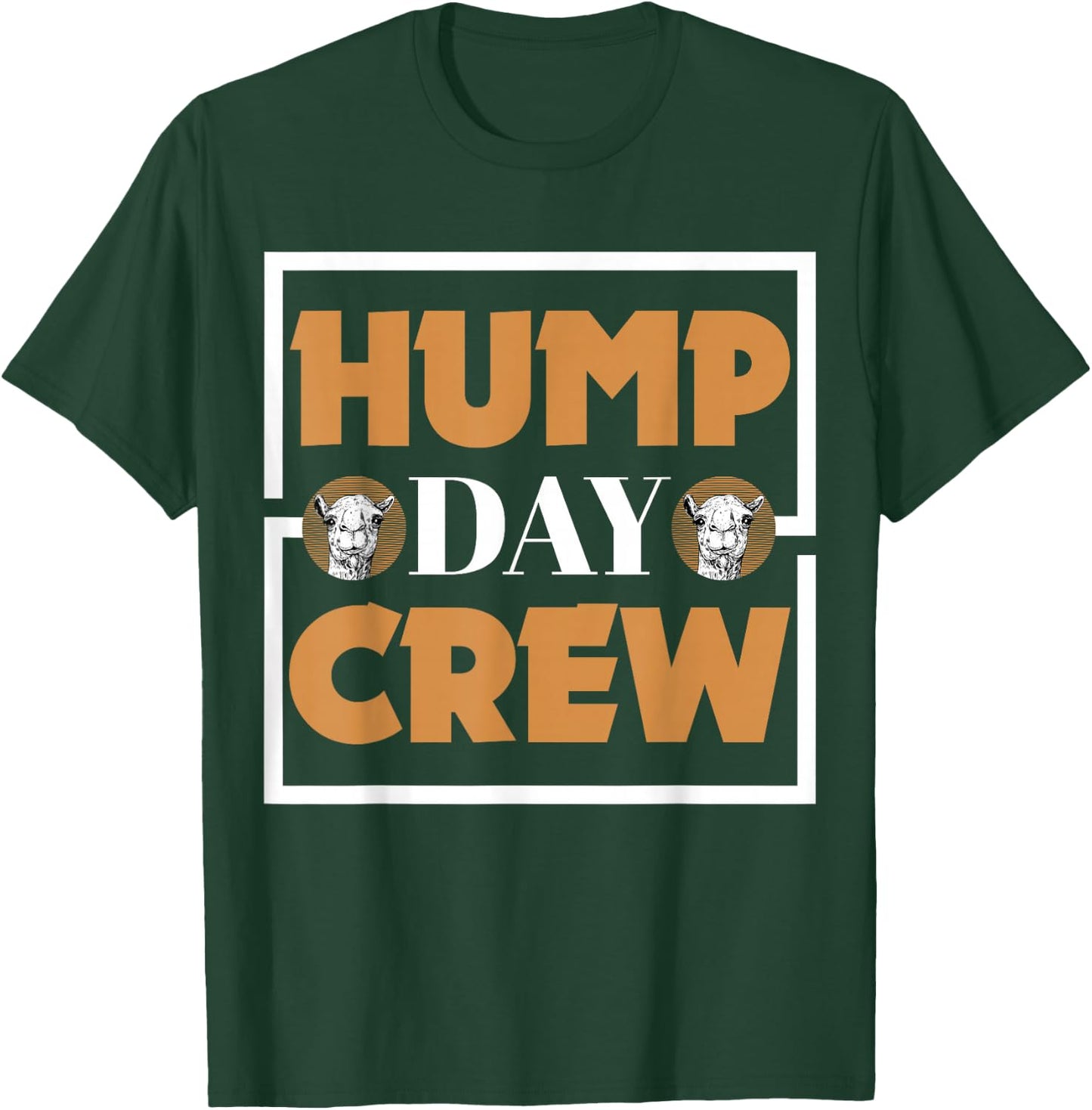 Hump Day Crew T-Shirt - T-Shirt | Forest