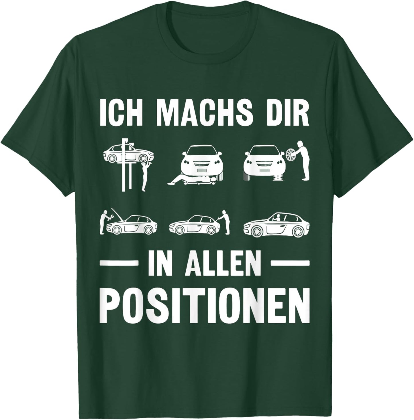 Ich machs dir in allen Positionen KFZ Mechaniker Schrauber T-Shirt - T-Shirt | Forest