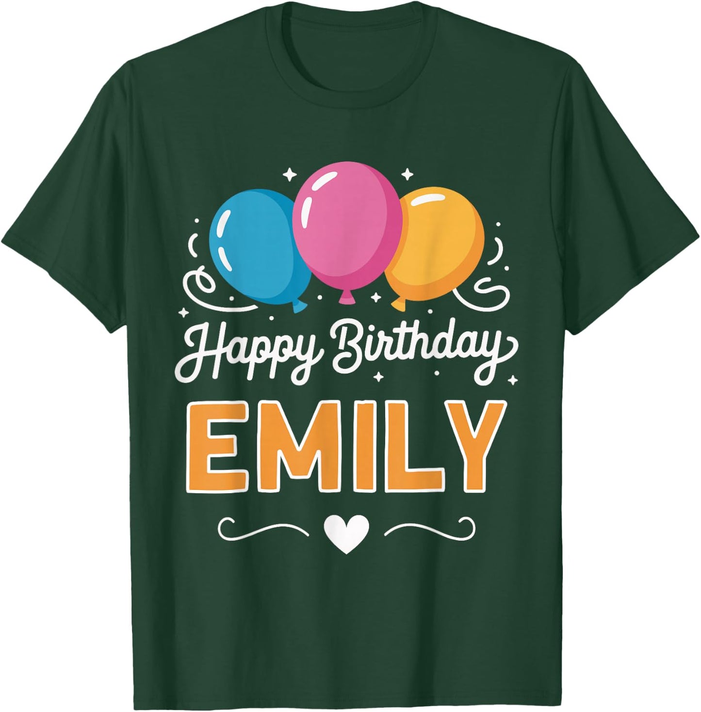 Happy Birthday Emily T-Shirt - T-Shirt | Forest