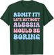 Admit It Life Without Alessia Would Be Boring Funny Birthday T-Shirt - T-Shirt | Forest