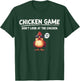 Chicken Game Don't Look At The Chicken Game Over T-Shirt - T-Shirt | Forest