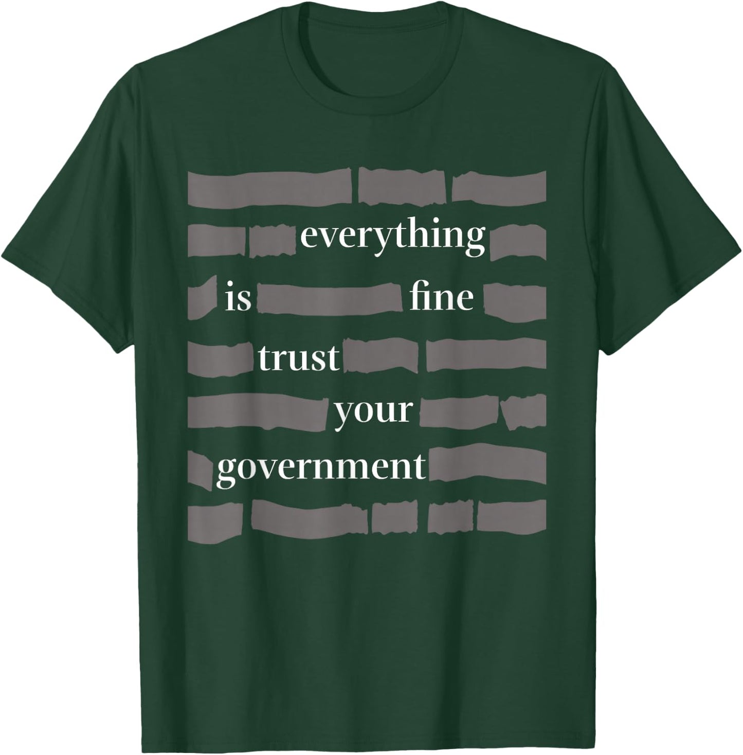 Everything is fine Trust Your Government Humor for Adults T-Shirt - T-Shirt | Forest