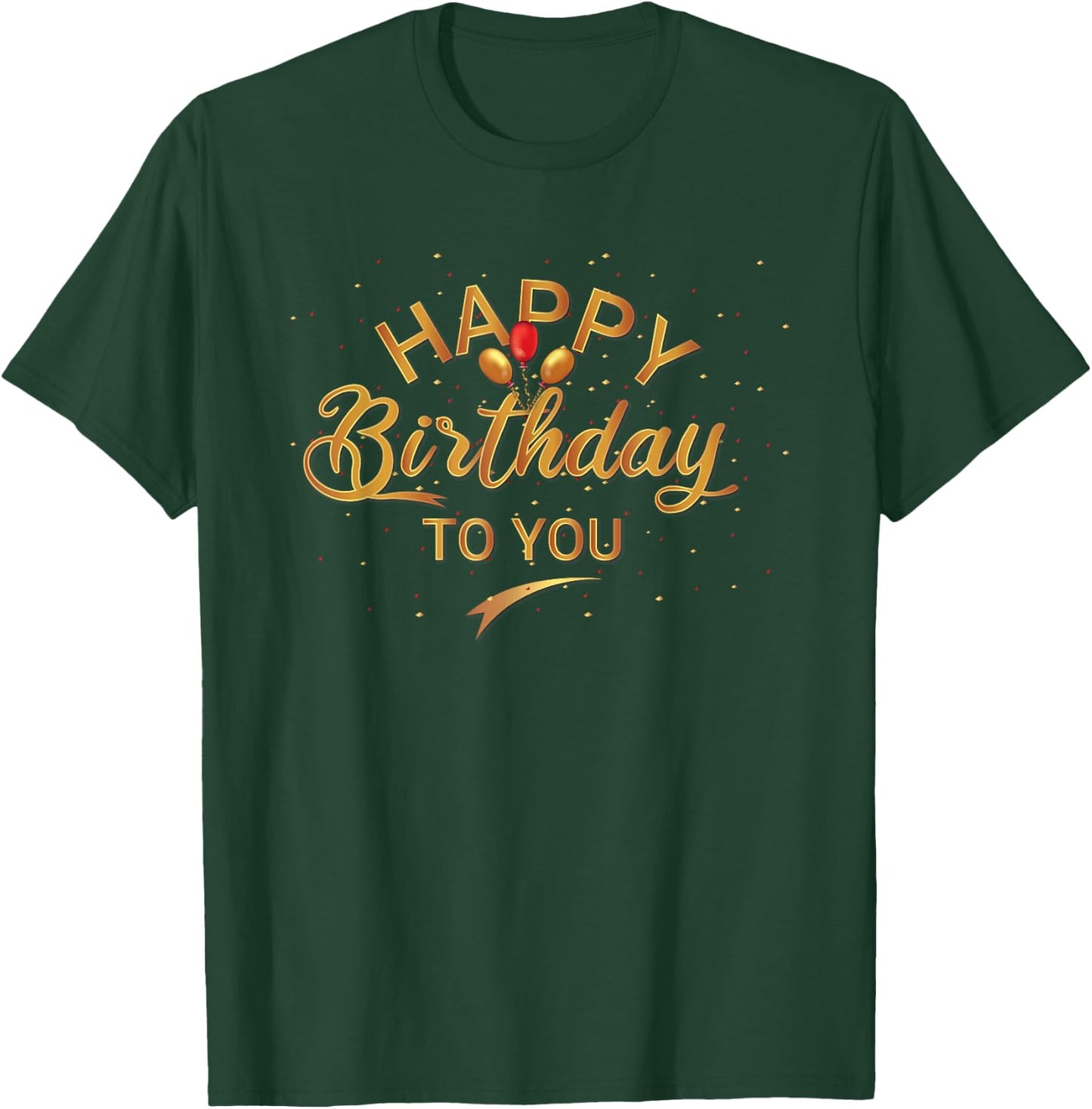 Happy Birthday To You Geburtstagsparty Männer Frauen Kinder T-Shirt - T-Shirt | Forest