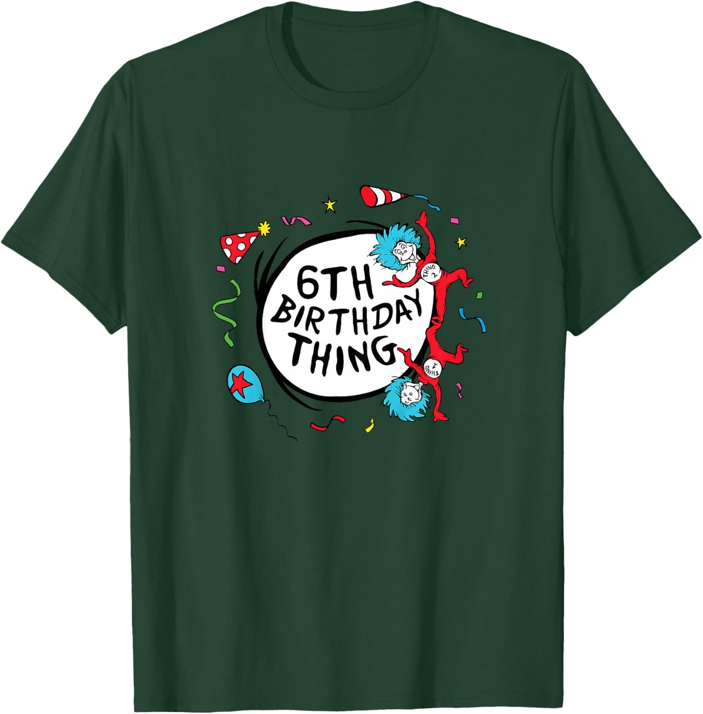 Dr. Seuss 6th Birthday Thing T-Shirt - T-Shirt | Forest