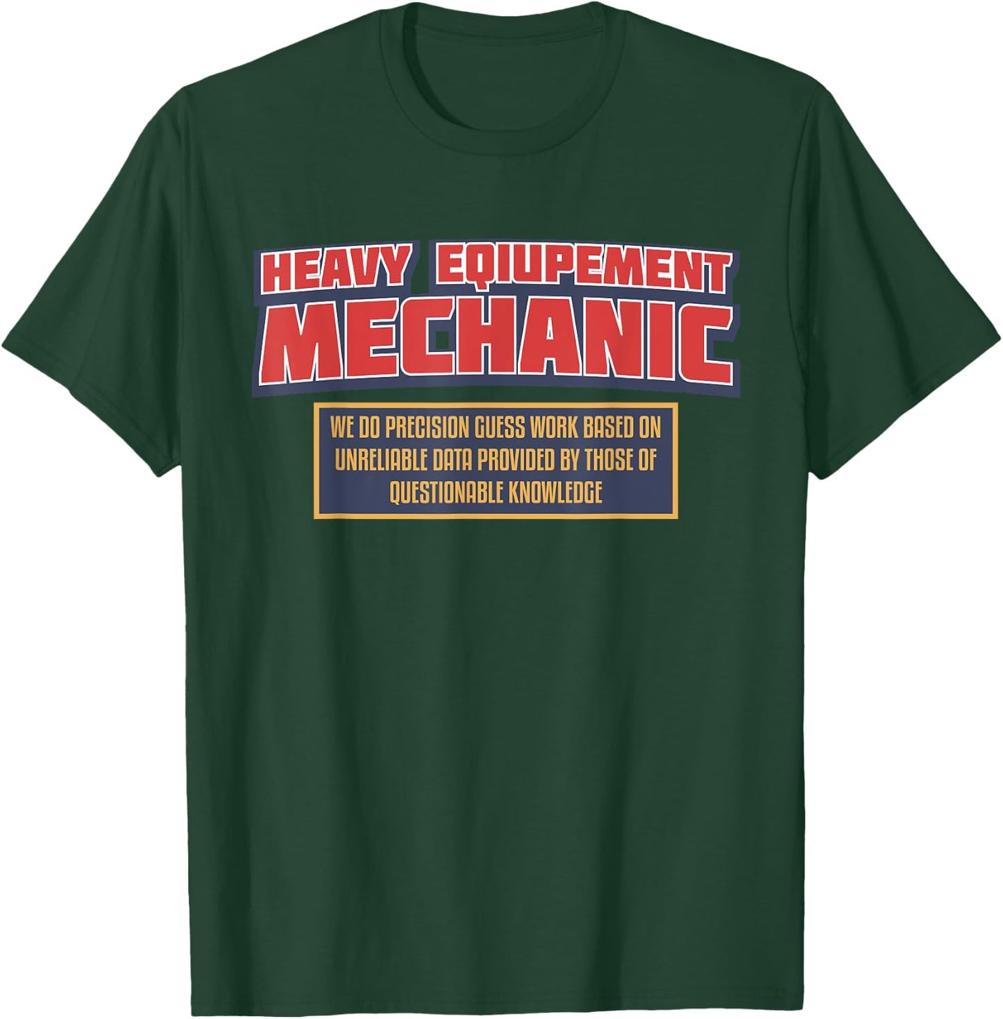Heavy Equipment Mechanic Diesel Logging T-Shirt - T-Shirt | Forest