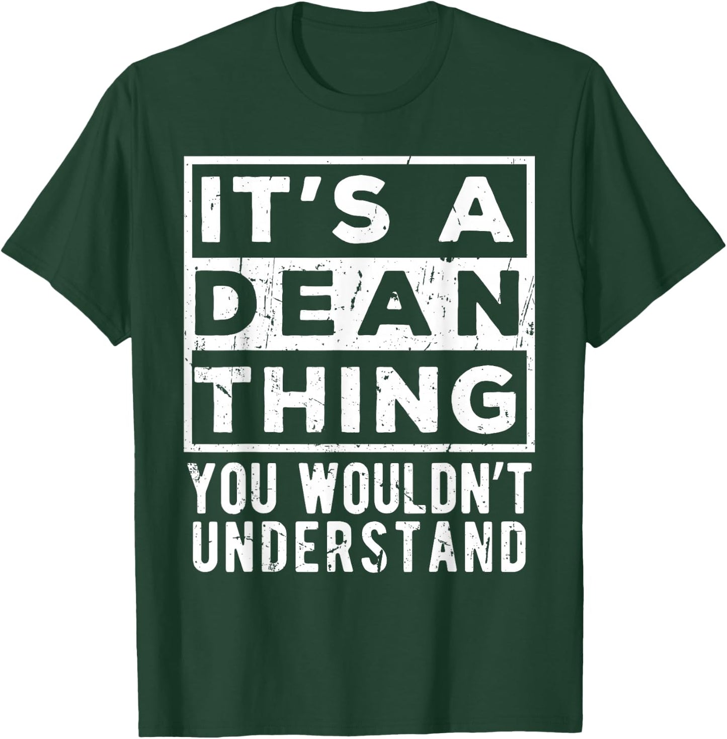 Its a Dean Thing You Wouldn't Understand Funny Name Quote T-Shirt - T-Shirt | Forest