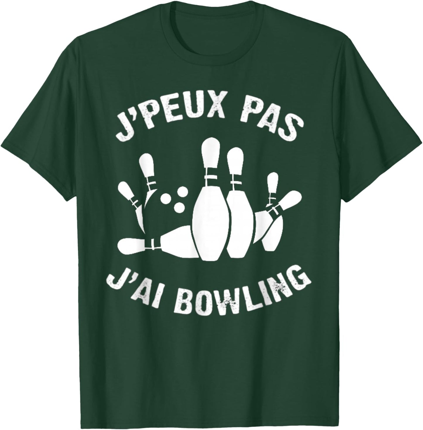 J'Peux Pas J'ai Bowling Humour Gift Bowling , Black, S T-Shirt - T-Shirt | Forest