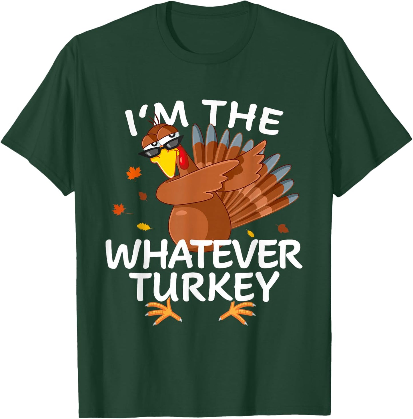 Whatever Turkey Matching Outfit Thanksgiving Pajamas Family T-Shirt - T-Shirt | Forest