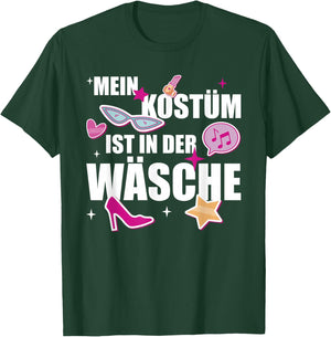 Mein Kostüm ist in der Wäsche Fasching Carnival Costume , black T-Shirt - T-Shirt | Forest