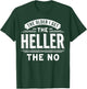 The Older I Get The Heller The No T-Shirt - T-Shirt | Forest