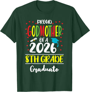Funny Proud Godmother of a Class of 2026 8th Grade Graduate T-Shirt - T-Shirt | Forest