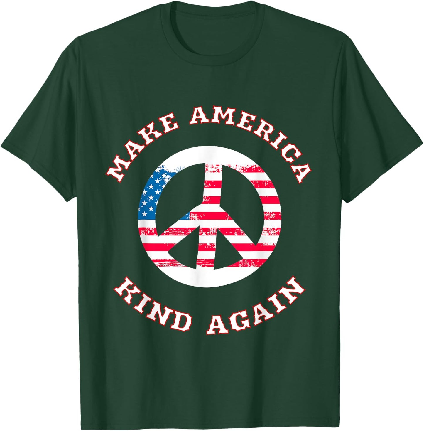 Make America Kind Again T Shirt - America Flag Peace Shirt T-Shirt - T-Shirt | Forest
