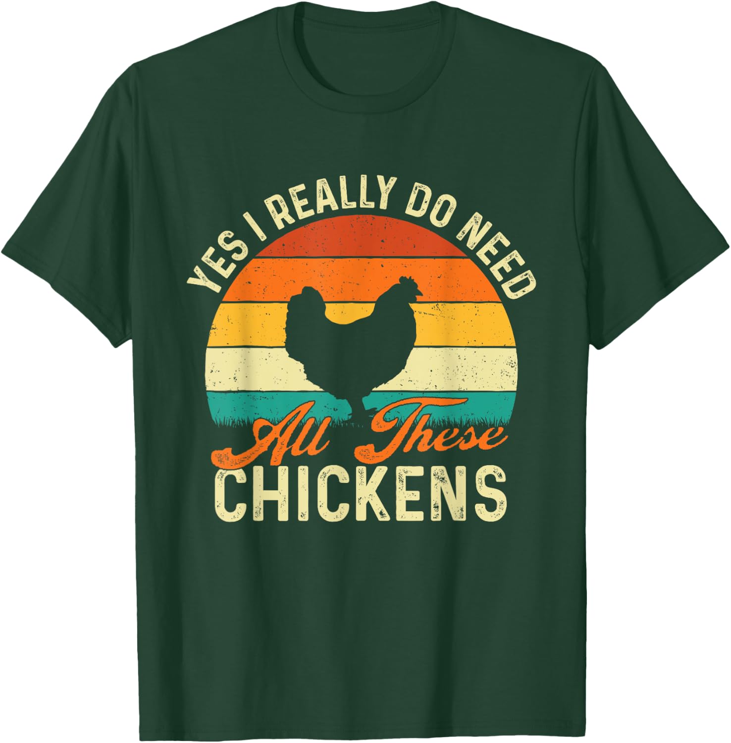 Yes I Really Do Need All These Chickens - Poultry Owner T-Shirt - T-Shirt | Forest