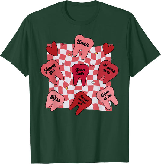 Valentines Dentist Dental Hygienist Tooth Candy Conversation T-Shirt - T-Shirt | Forest