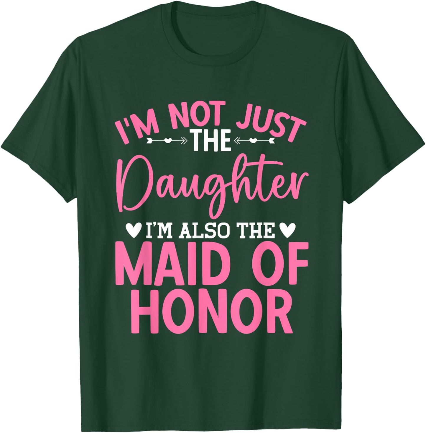 Daughter Bridesmaid Wedding Party Maid of Honor T-Shirt - T-Shirt | Forest