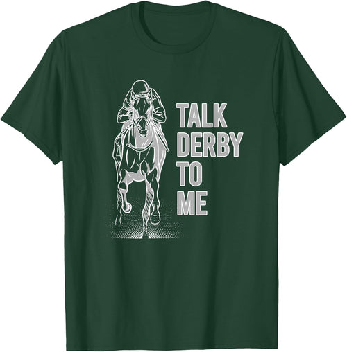 Talk Derby To Me Shirt Horse Racing Shirt Talk Derby To Me