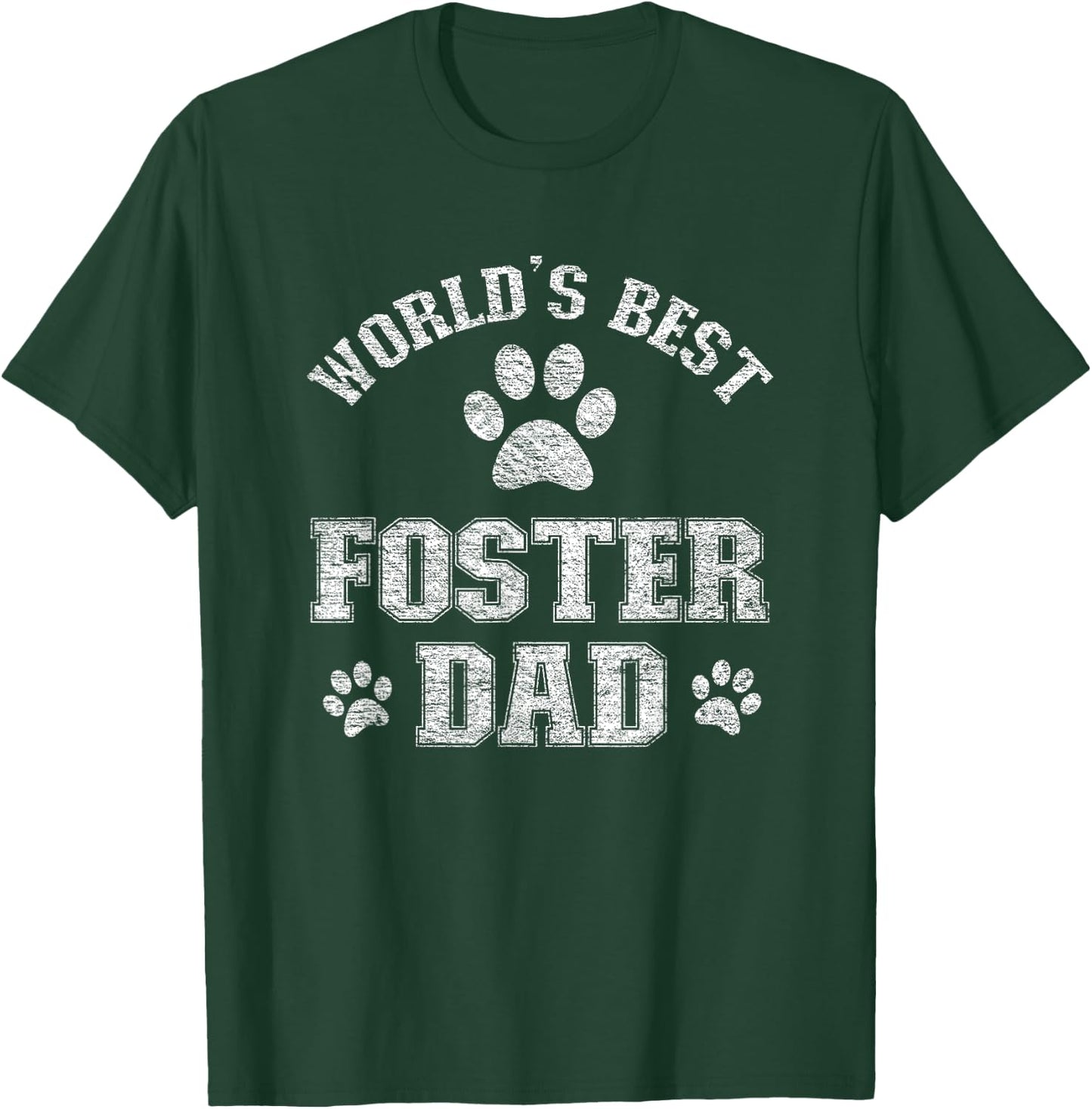 Dog Foster Dad - World's Best Foster Pet Daddy T-Shirt - T-Shirt | Forest