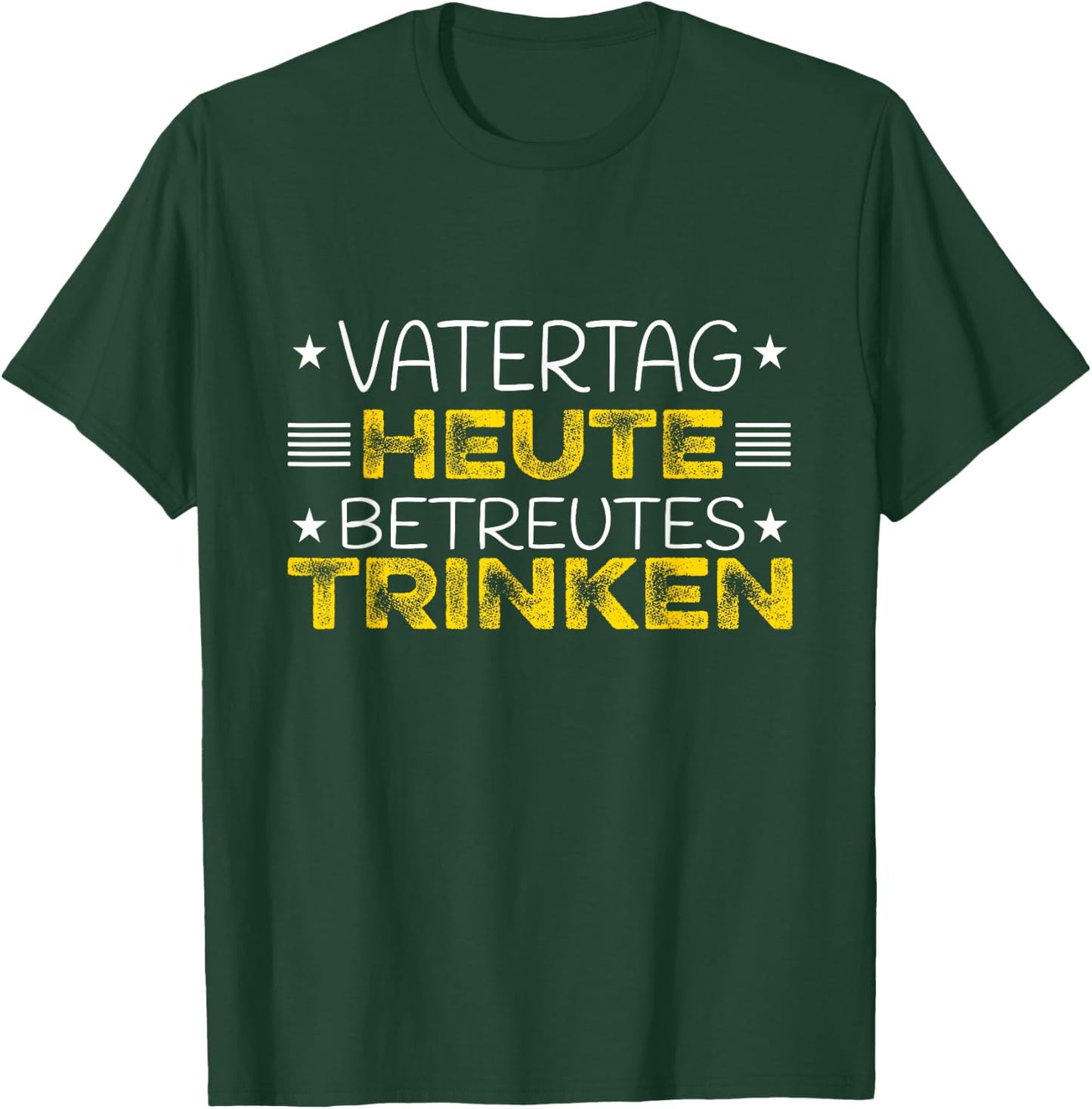 Heute Betreutes Trinken Herrentag Vatertag T-Shirt - T-Shirt | Forest