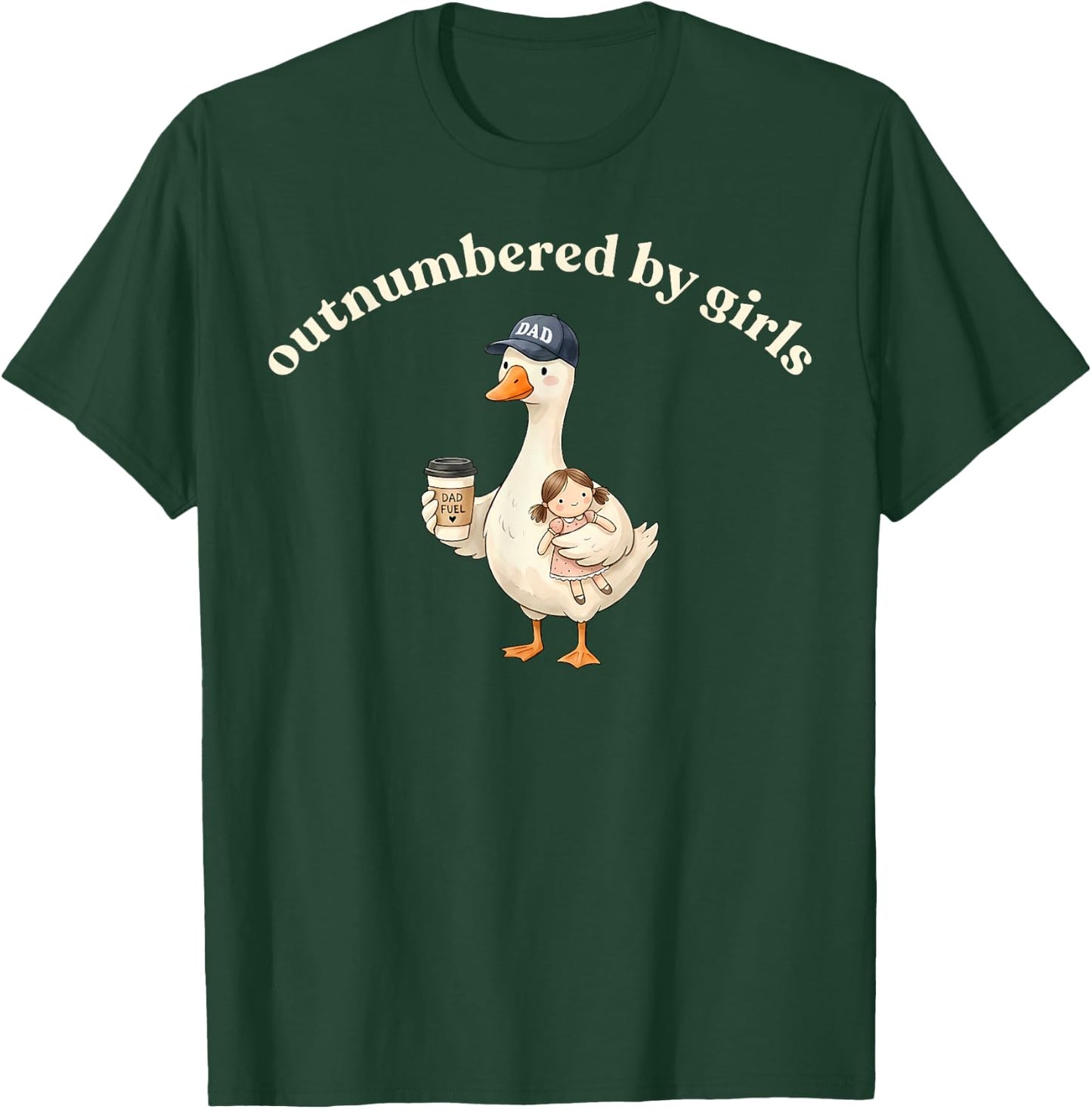 Funny Dad Goose Cute Outnumbered By Girls Fathers Day T-Shirt - T-Shirt | Forest