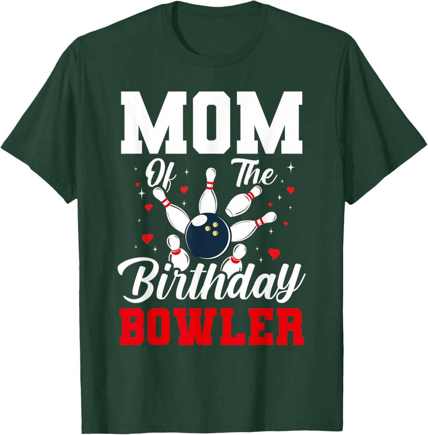Mom Of The Birthday Bowler Bday Bowling Party Celebration T-Shirt - T-Shirt | Forest