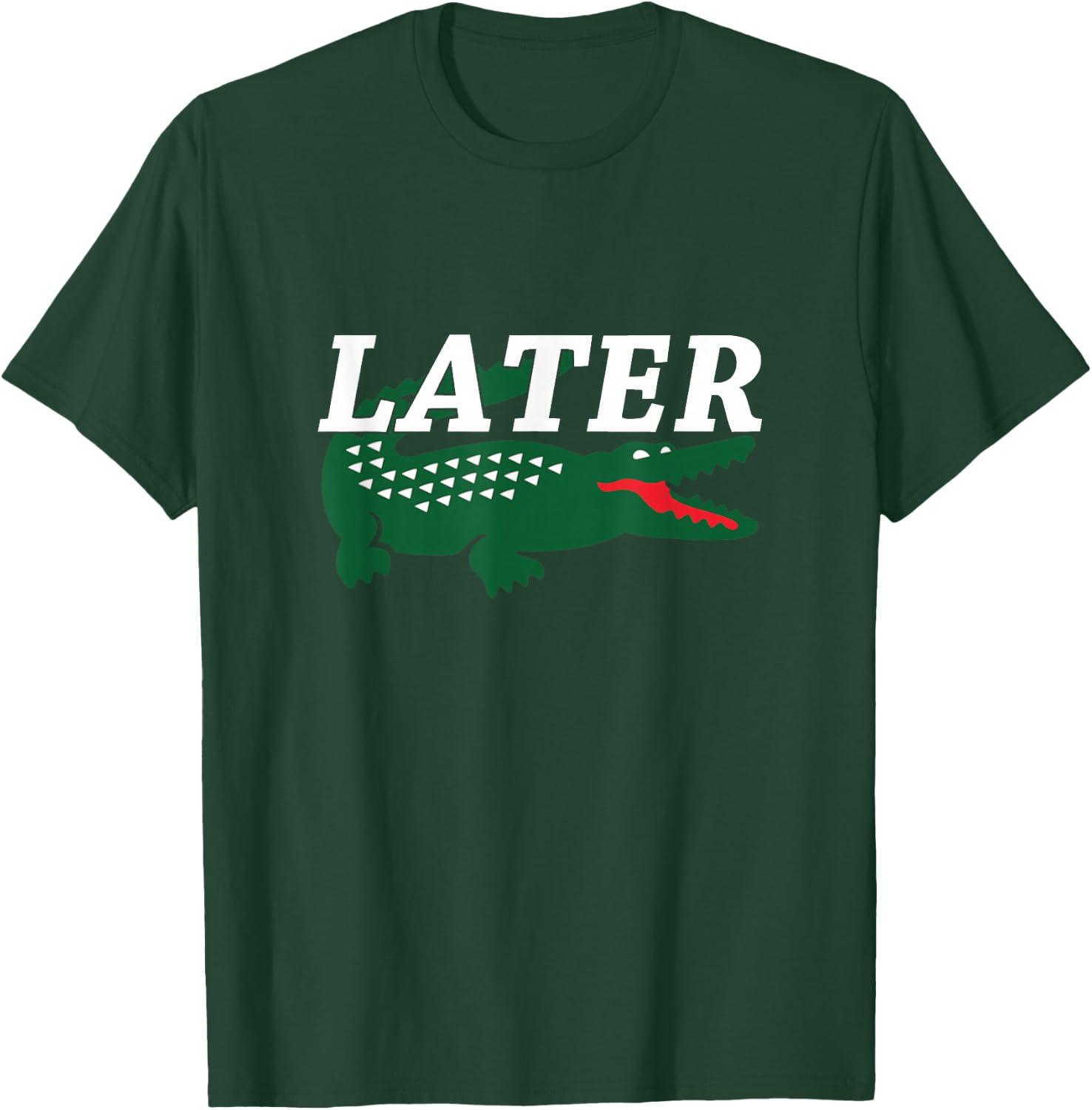 Later Alligator Funny Shirt T-Shirt - T-Shirt | Forest