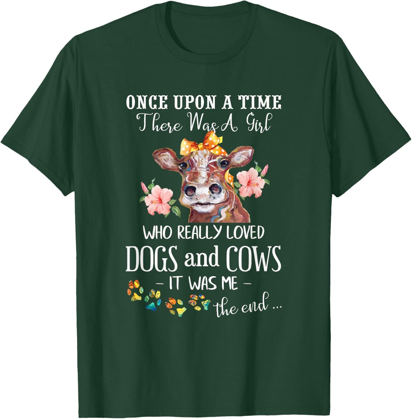 Once Upon A Time There Was A Girl Who Loved Dogs and Cows T-Shirt - T-Shirt | Forest