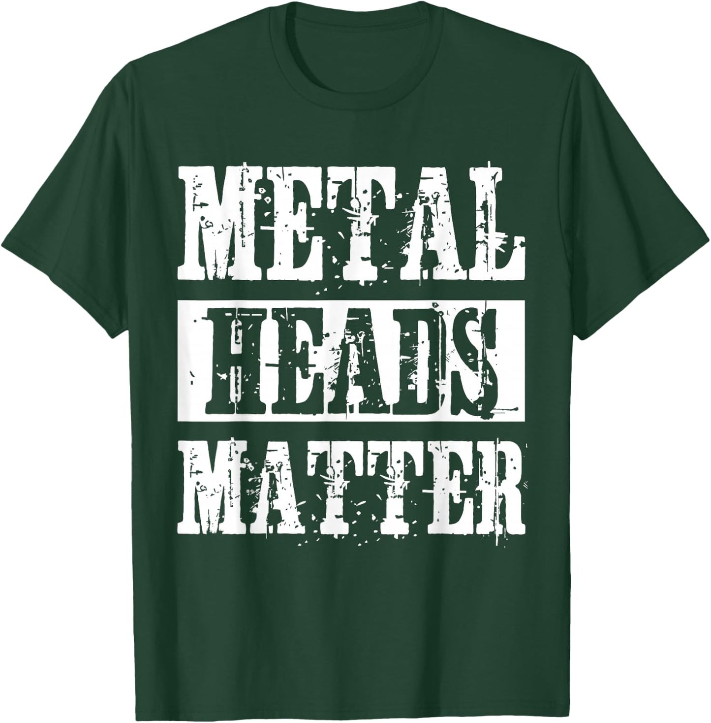 Metal Heads Matter Heavy Black Death Metal Fan Gift T-Shirt - T-Shirt | Forest