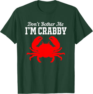 Funny Crab Dont Bother Me Im Crabby T-Shirt - T-Shirt | Forest