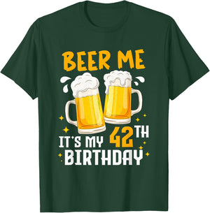 Beer Me Its My 42th Birthday 42 Years Old Gifts 42th BDay T-Shirt - T-Shirt | Forest