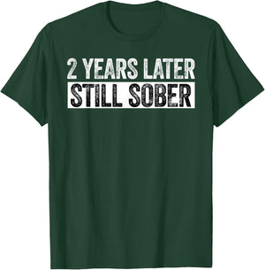 2 Years Sober Funny 2 Years Sobriety Anniversary Recovery T-Shirt - T-Shirt | Forest