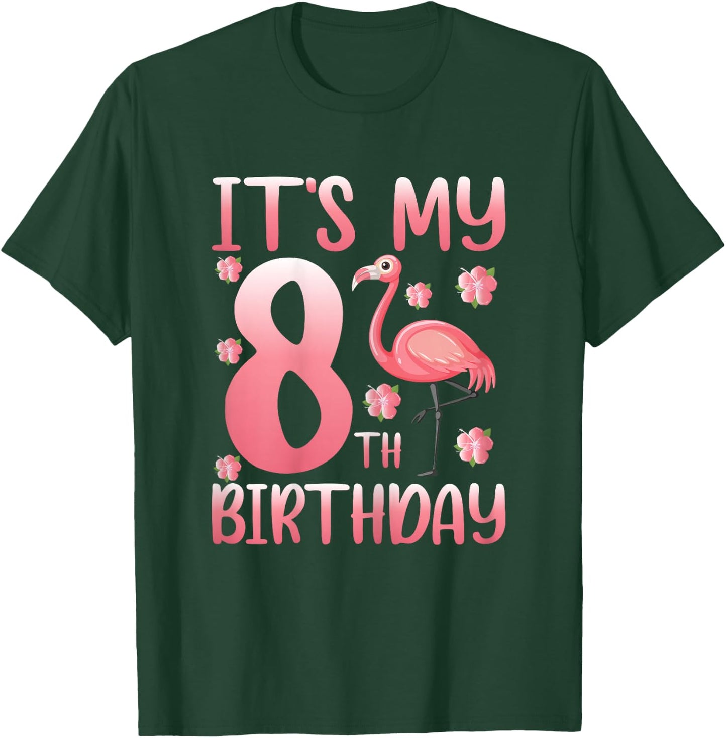 It's My 8th Birthday Flamingo Lover 8 Years Old Girls T-Shirt - T-Shirt | Forest