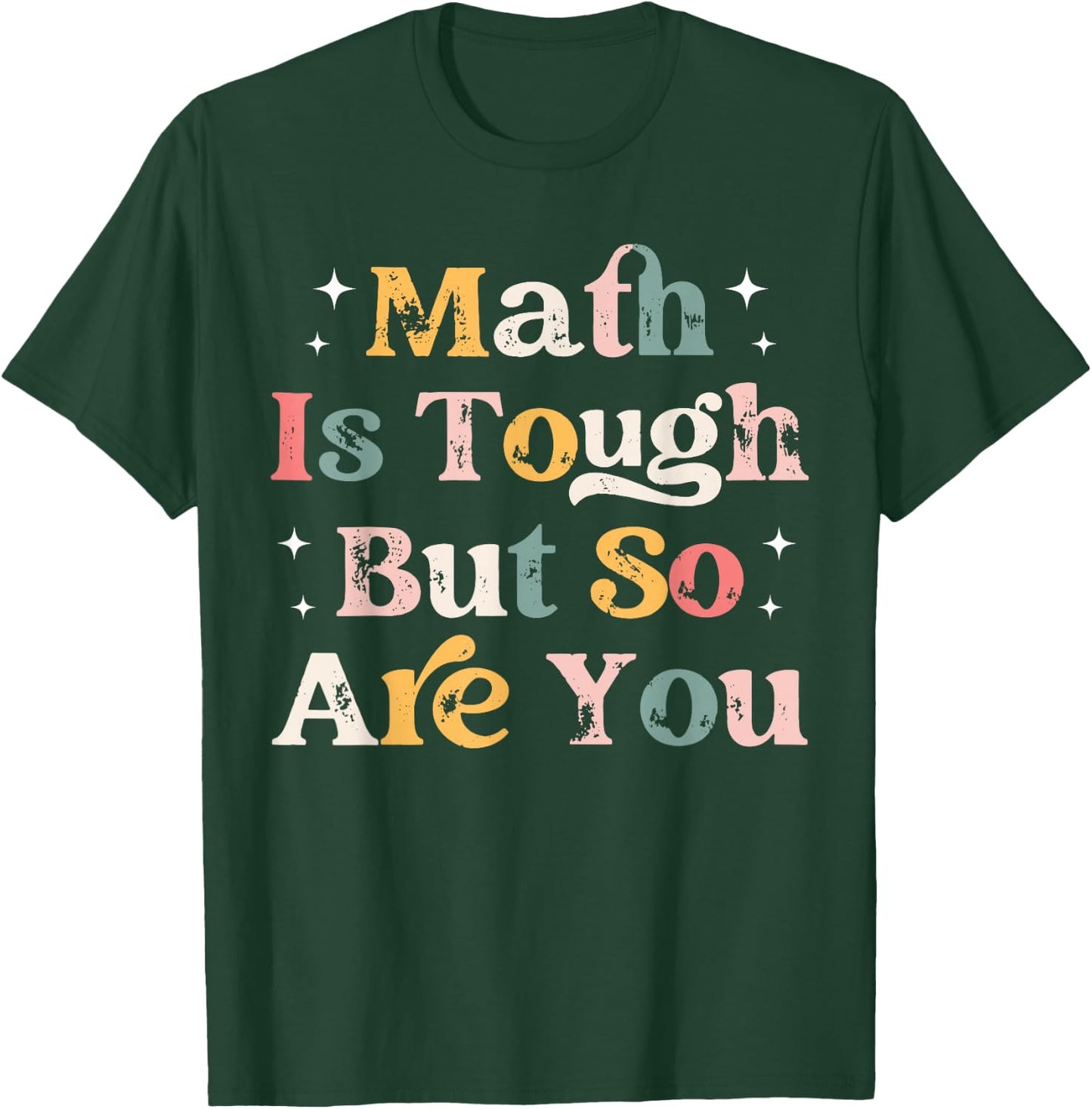 Math Is Tough But So Are You, Retro math Teacher T-Shirt - T-Shirt | Forest