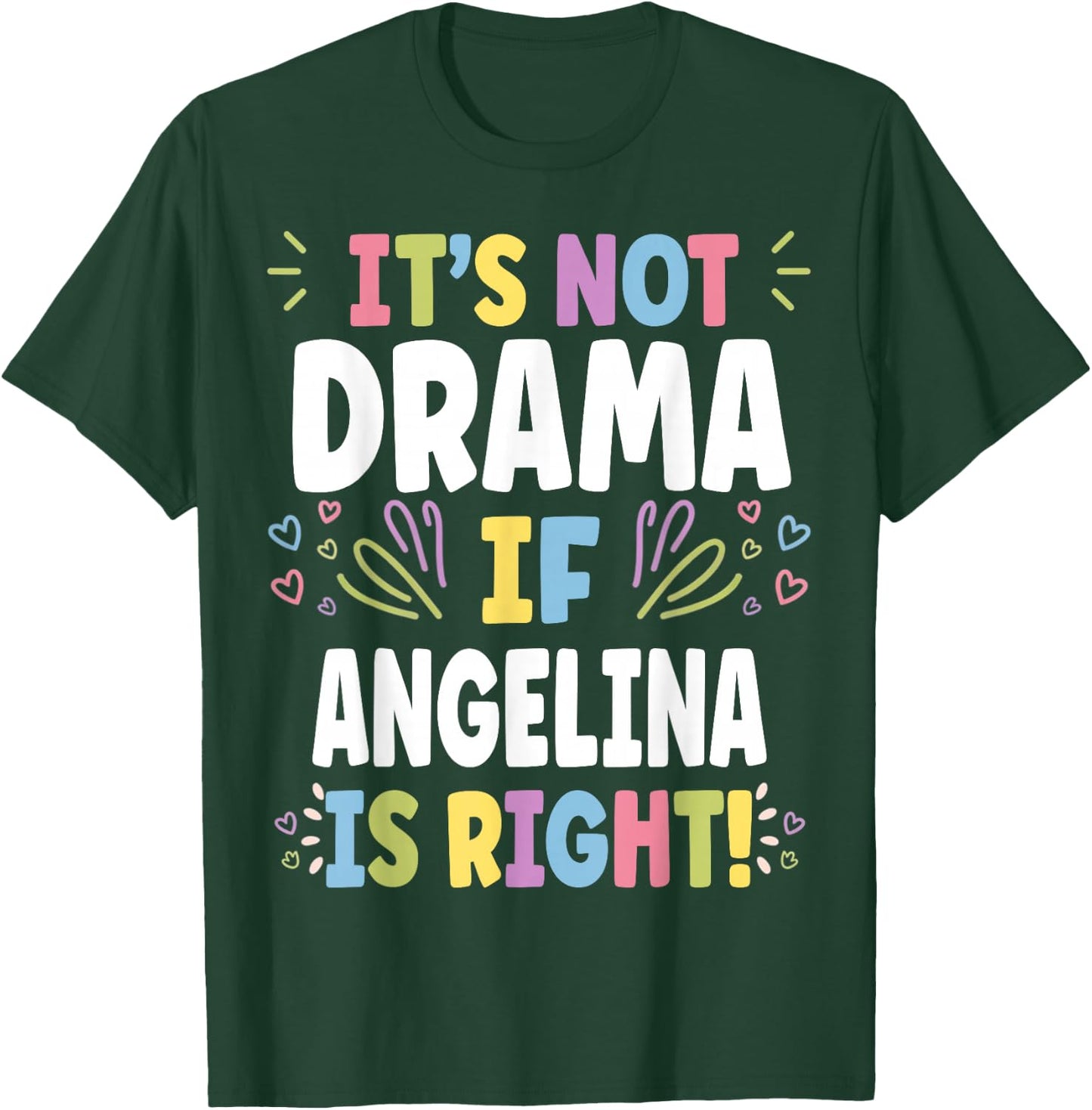ANGELINA Personalized Women's Gift Custom ANGELINA T-Shirt - T-Shirt | Forest