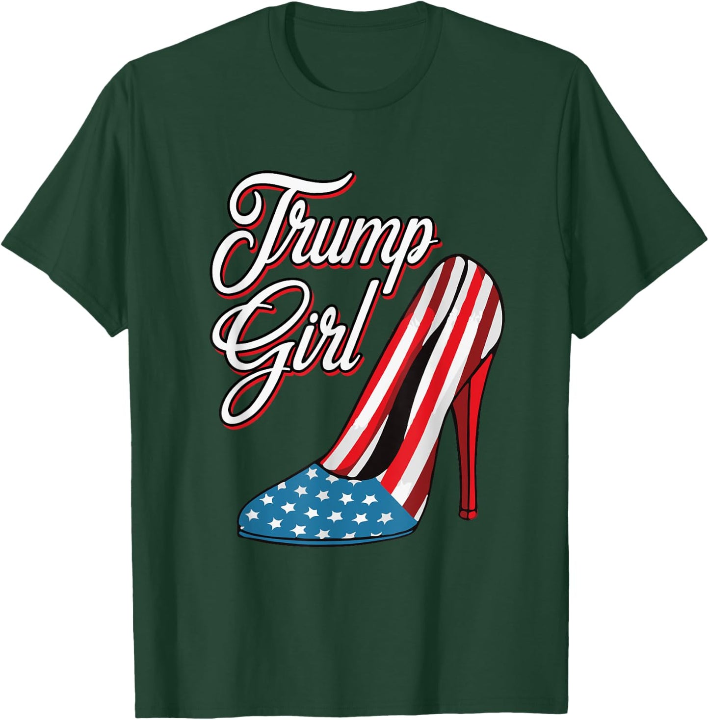 Trump Girl 2024 High Heels American Flag Women Republican T-Shirt - T-Shirt | Forest