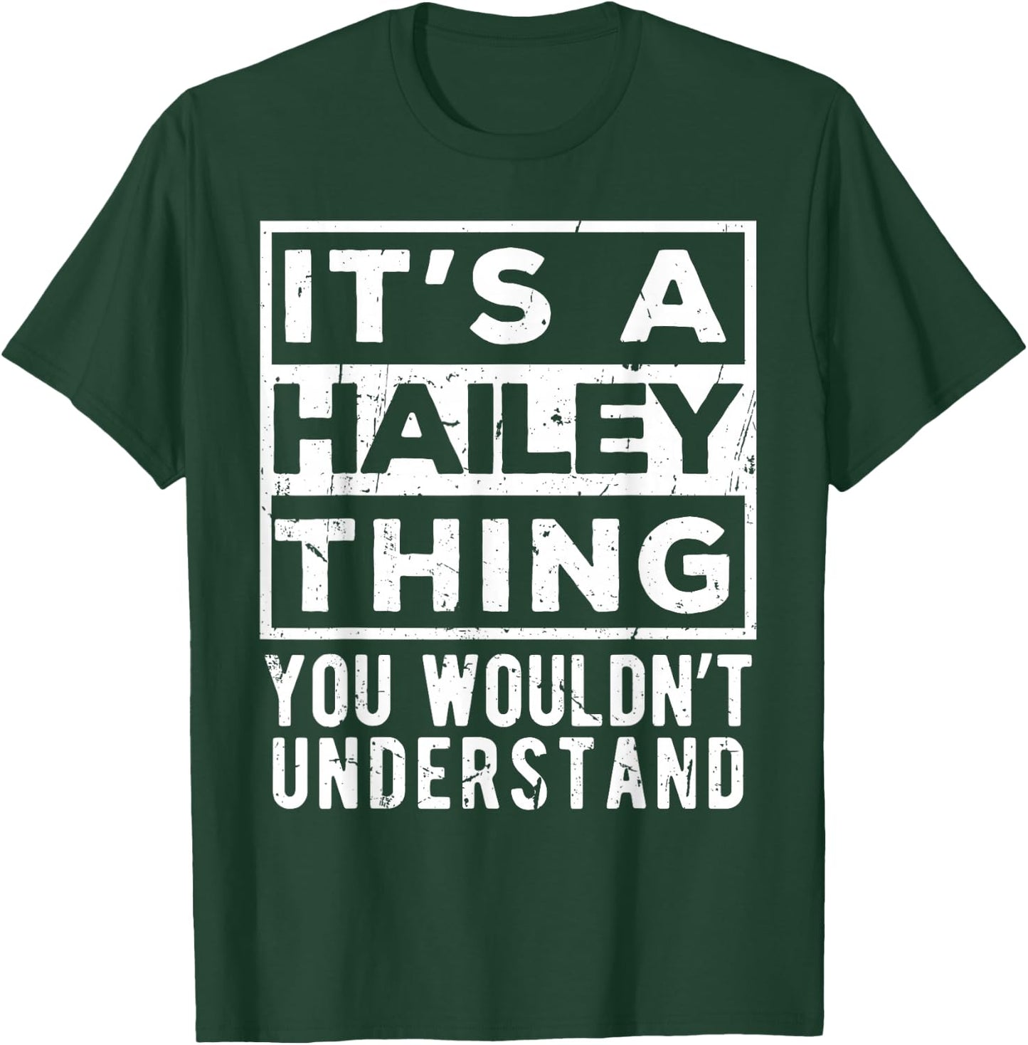 Its a Hailey Thing You Wouldn't Understand Funny Name Quote T-Shirt - T-Shirt | Forest