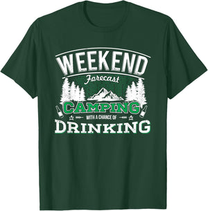 Weekend Forecast Camping with a Chance of Drinking T-Shirt - T-Shirt | Forest