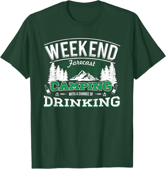 Weekend Forecast Camping with a Chance of Drinking T-Shirt - T-Shirt | Forest