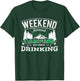 Weekend Forecast Camping with a Chance of Drinking T-Shirt - T-Shirt | Forest