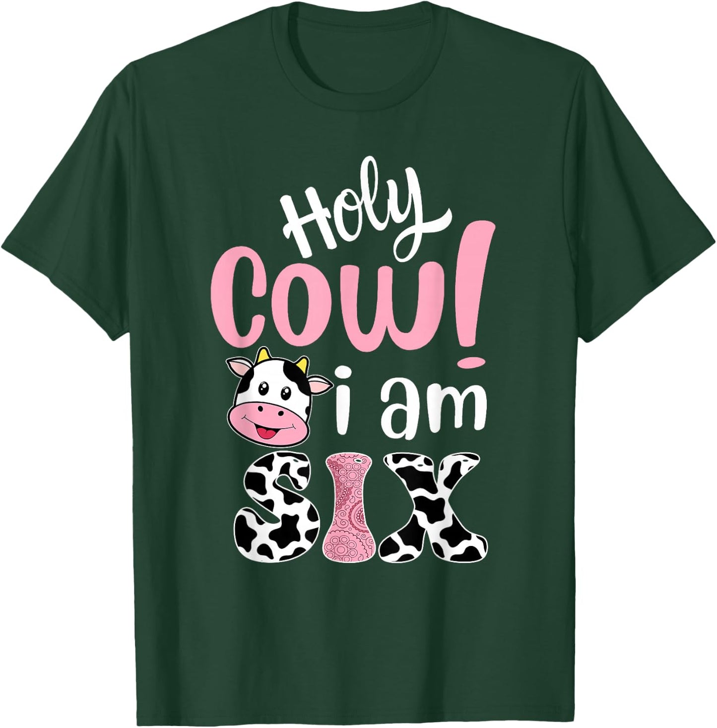 Holy Cow Im Six Birthday Decorations Girl 6 Years Old Bday T-Shirt - T-Shirt | Forest