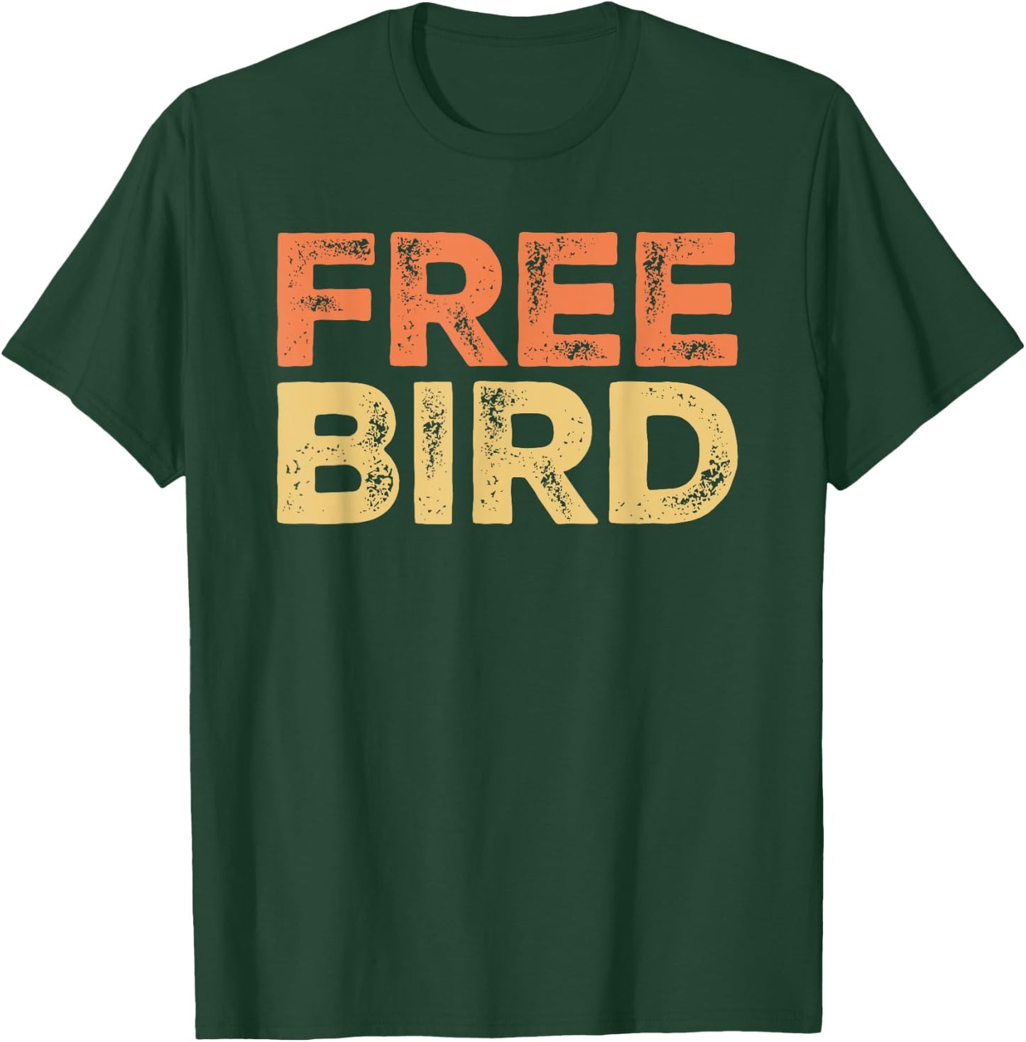Feel Like A - Free Bird T-Shirt - T-Shirt | Forest