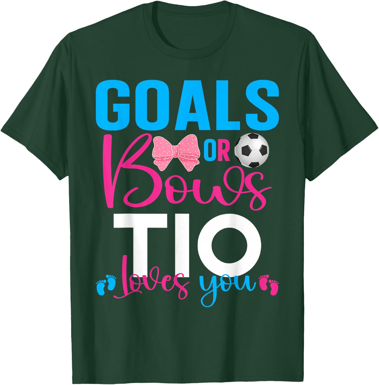 Goals Or Bows Tio Loves You Baby Gender Reveal Pregnancy T-Shirt - T-Shirt | Forest