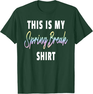 This Is My Spring Break Shirt - Funny Spring Break 2026 T-Shirt - T-Shirt | Forest
