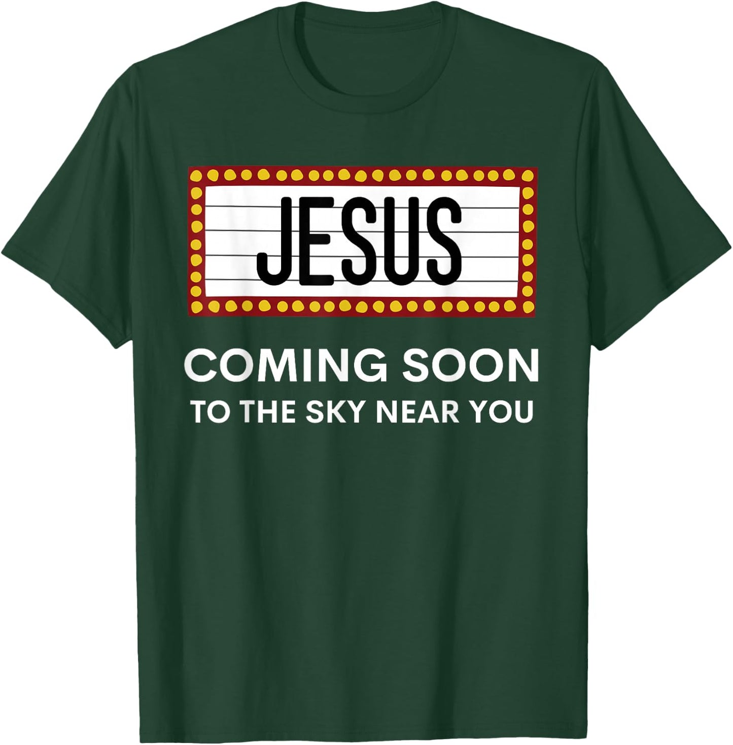 Jesus Is Coming Soon Funny Christian Rapture Message Sign T-Shirt - T-Shirt | Forest