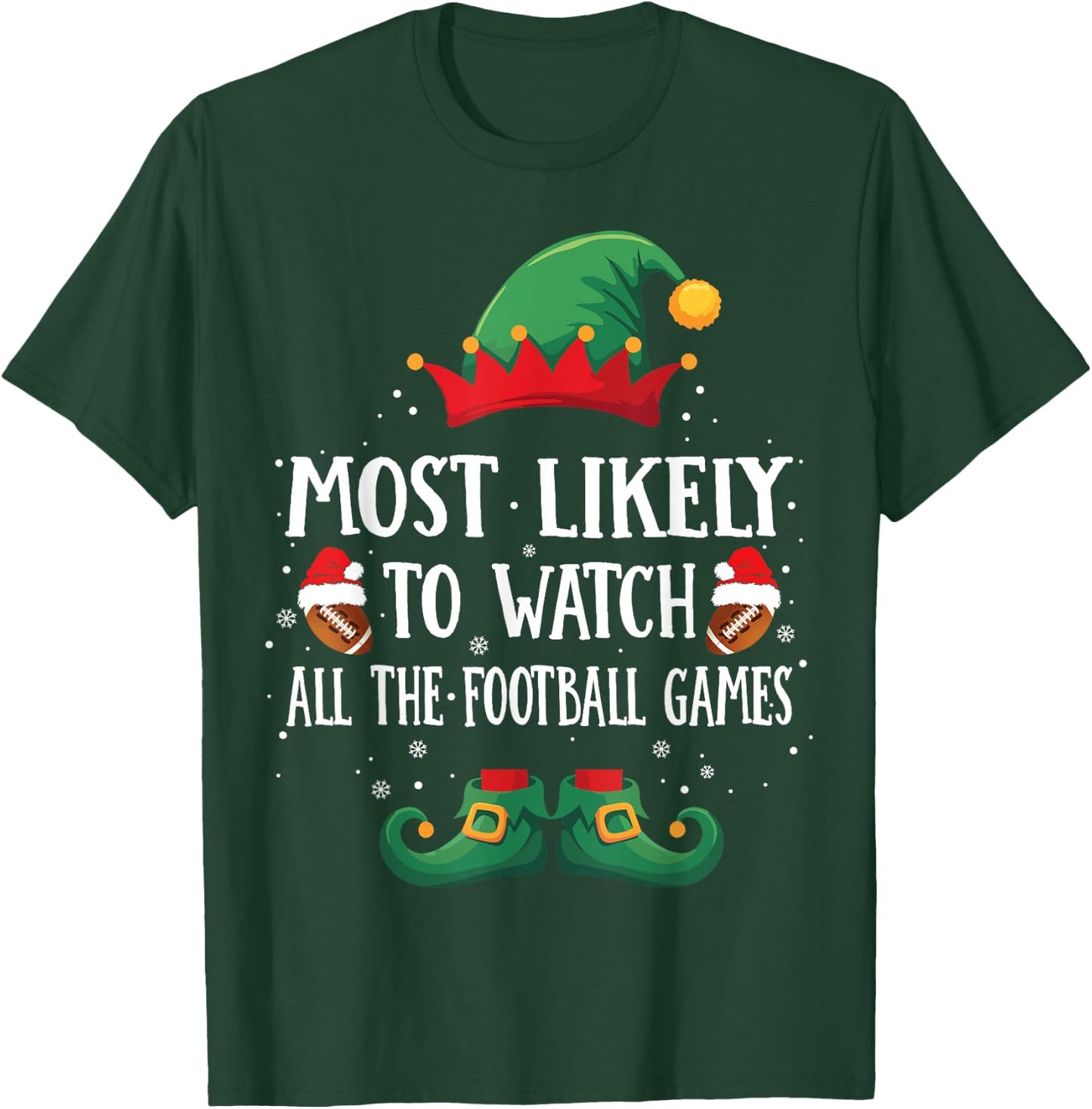Most Likely To Watch Football Games Matching Christmas Elf T-Shirt - T-Shirt | Forest