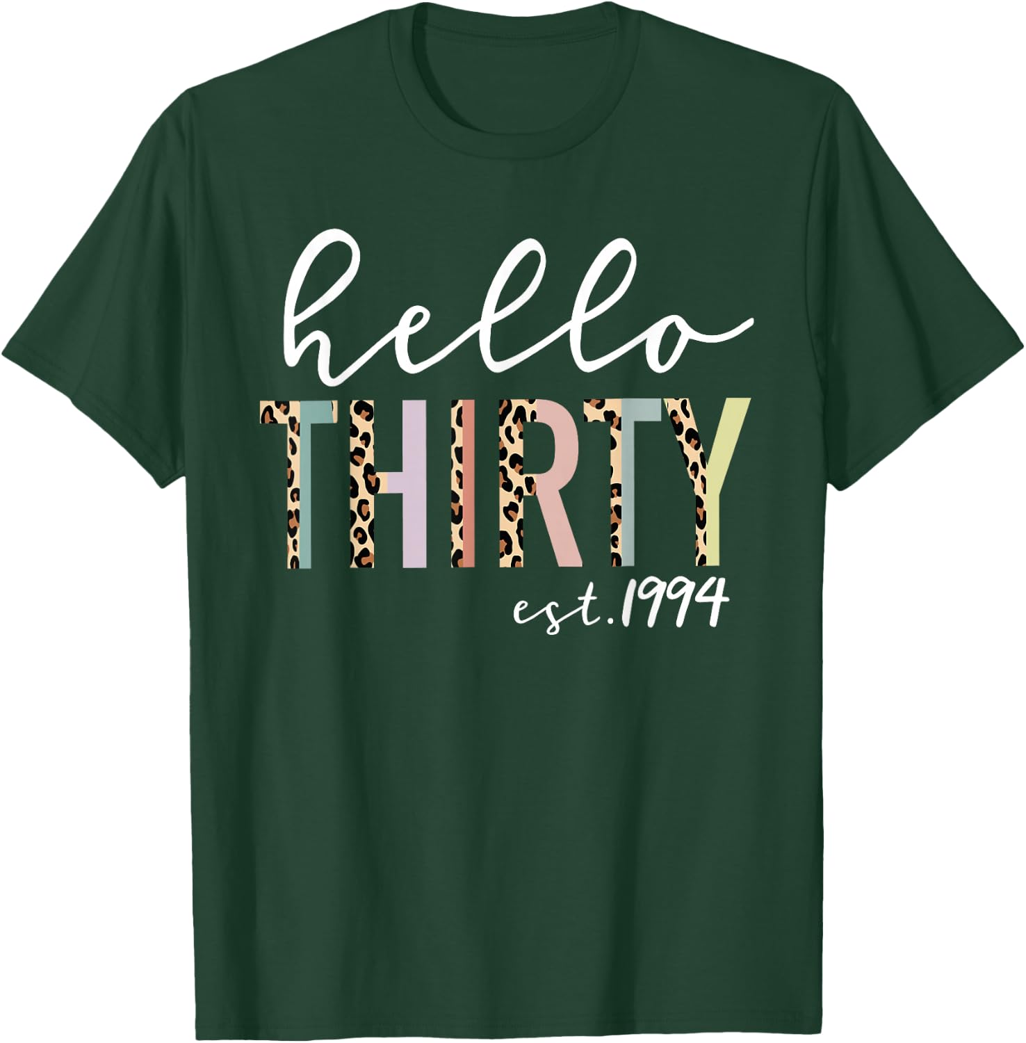 Hello Thirty Est 1994 30-Year-Old Women Leopard Print T-Shirt - T-Shirt | Forest