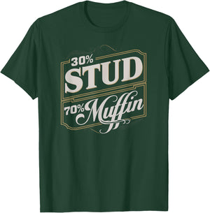 30% Stud 70% Muffin Vintage Retro Funny Joke Sarcasm T-Shirt - T-Shirt | Forest