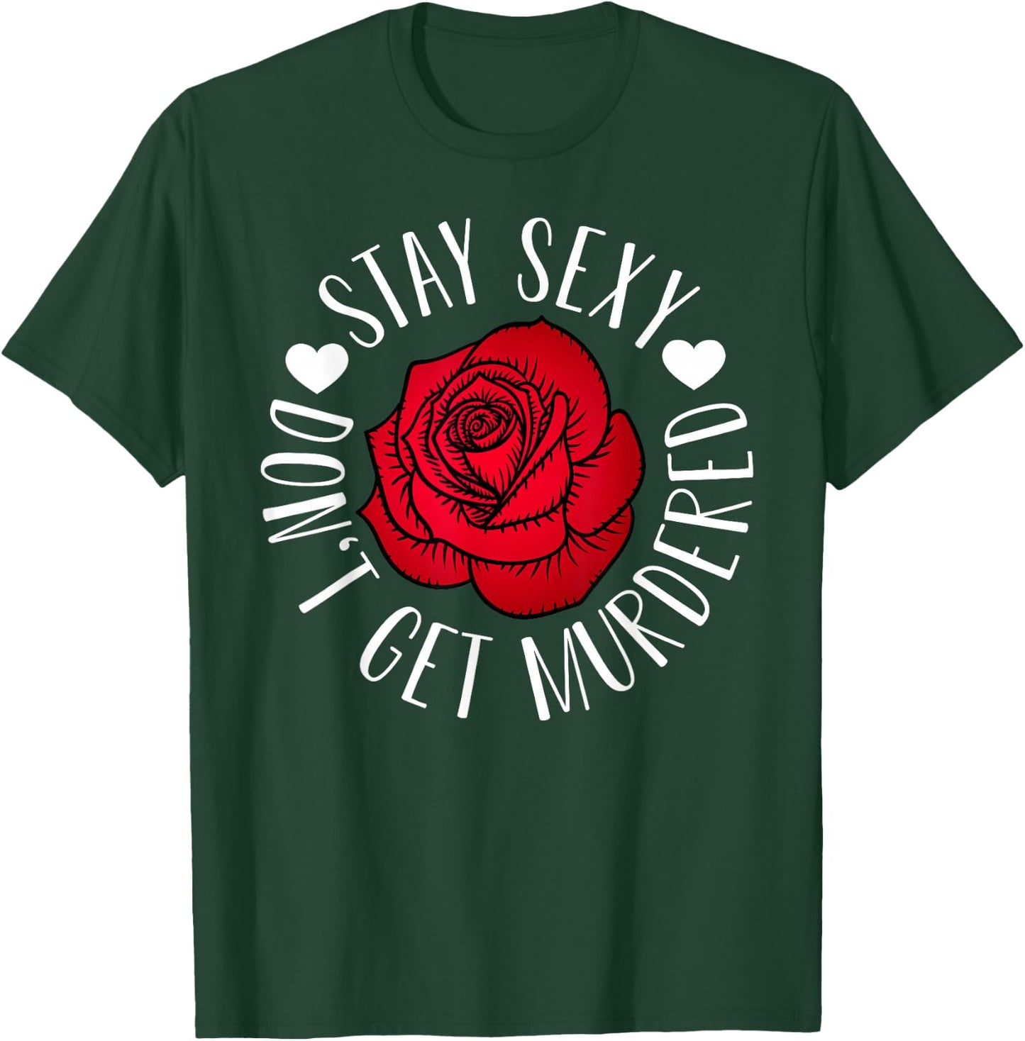 SSDGM Shirts Murderino Stay Sexy Don't Get Murdered T-Shirt - T-Shirt | Forest