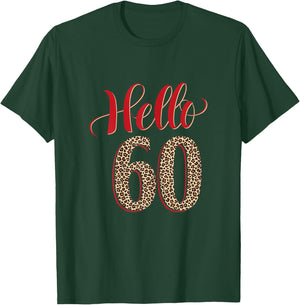 Hello 60 Years Old Leopard 60 Birthday Gifts 60th BDay Women T-Shirt - T-Shirt | Forest