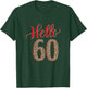 Hello 60 Years Old Leopard 60 Birthday Gifts 60th BDay Women T-Shirt - T-Shirt | Forest