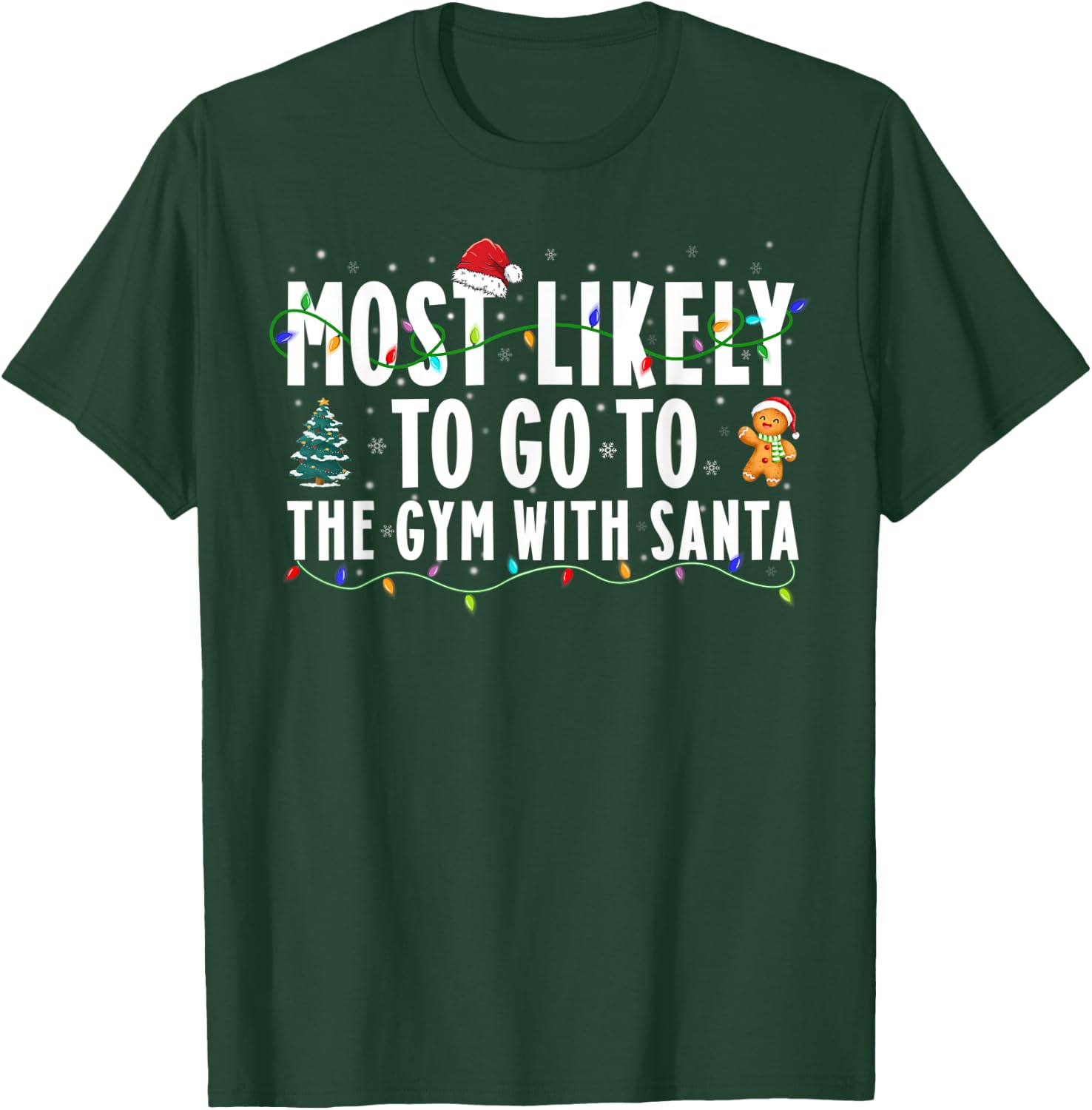 Most Likely To Go To The Gym With Santa Christmas Gym Lover T-Shirt - T-Shirt | Forest